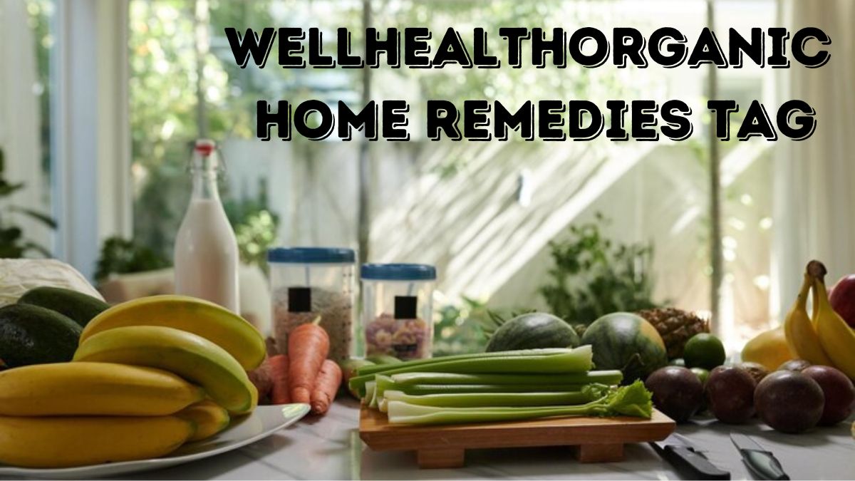 wellhealthorganic home remedies tag 